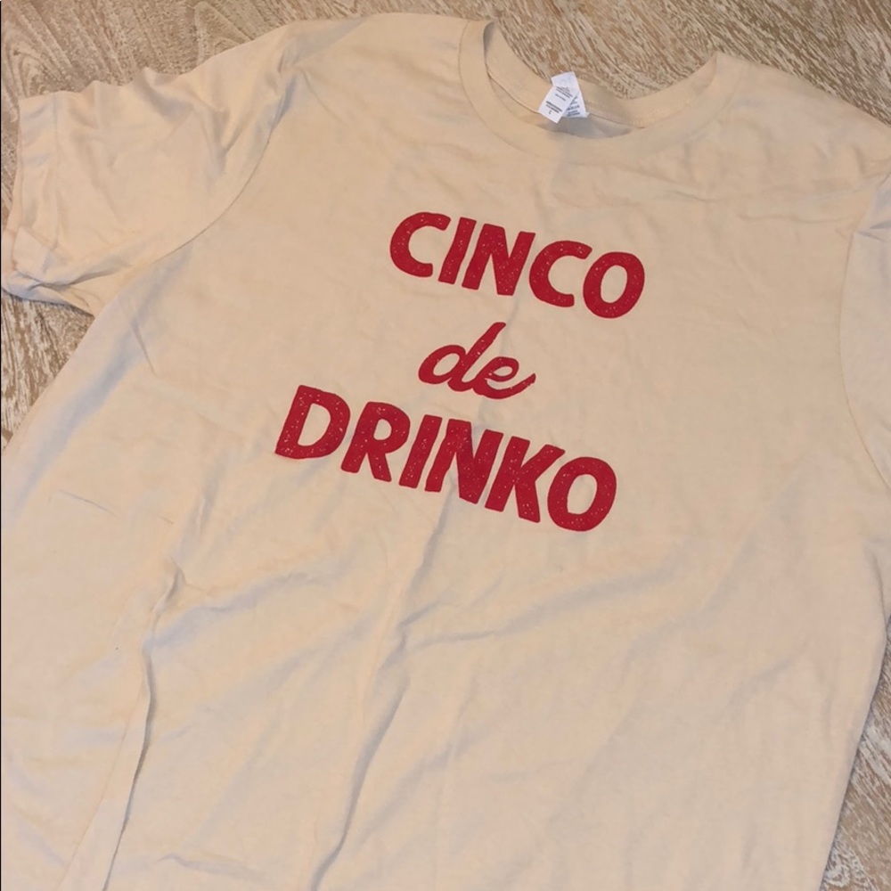 Cinco De Drinko Cinco de Mayo shirt large tan red